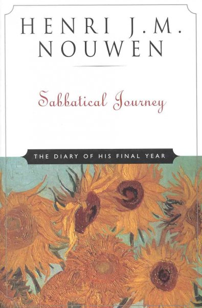 Sabbatical journey : the diary of his final year / Henri J.M. Nouwen.