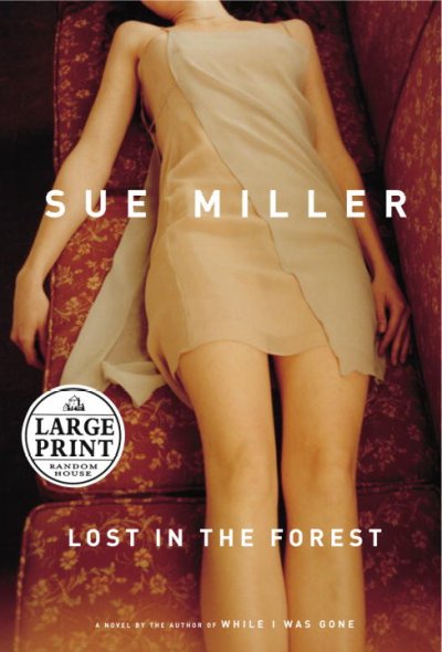 Lost in the forest / Sue Miller.