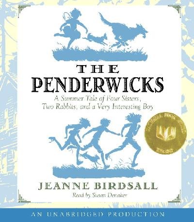 The Penderwicks [sound recording] : [a summer tale of four sisters, two rabbits, and a very interesting boy] / Jeanne Birdsall.