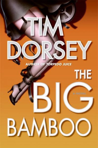 The big bamboo / Tim Dorsey.