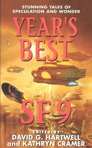Year's best SF 9 / edited by David G. Hartwell and Kathryn Cramer.
