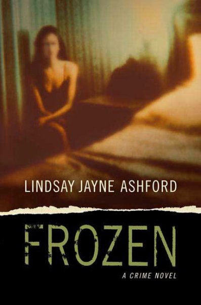 Frozen : [a crime novel] / Lindsay Jayne Ashford.