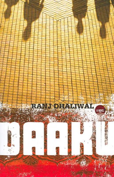 Daaku : a novel / Ranj Dhaliwal.