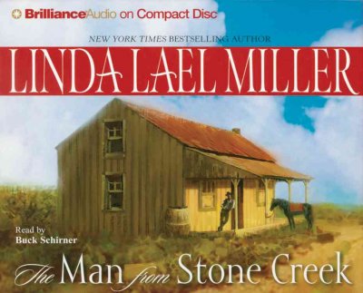 The man from Stone Creek [sound recording] / Linda Lael Miller.