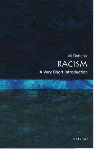 Racism : a very short introduction / Ali Rattansi.