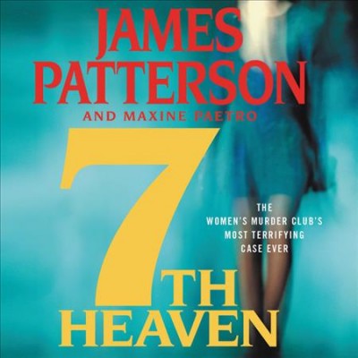 7th heaven [sound recording] / James Patterson and Maxine Paetro.