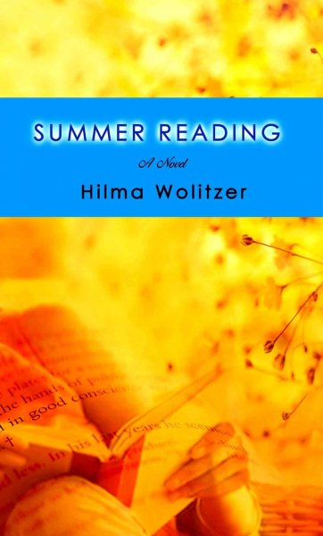 Summer reading / Hilma Wolitzer.
