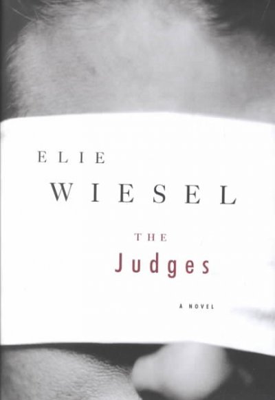 The judges : a novel / Elie Wiesel.