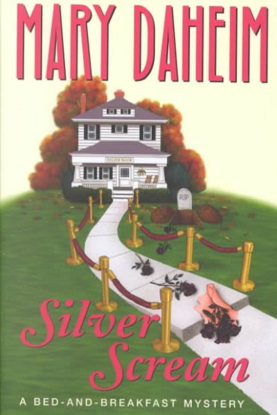 Silver scream : a bed-and-breakfast mystery / Mary Daheim.