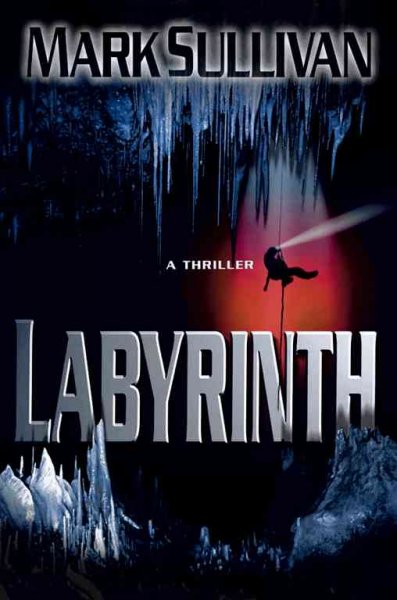 Labyrinth : a thriller / Mark T. Sullivan.