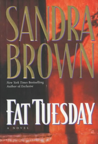 Fat Tuesday / Sandra Brown.