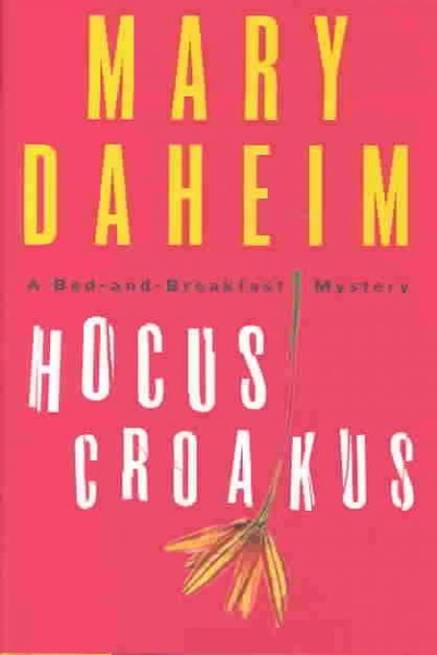 Hocus croakus : a bed-and-breakfast mystery / Mary Daheim.