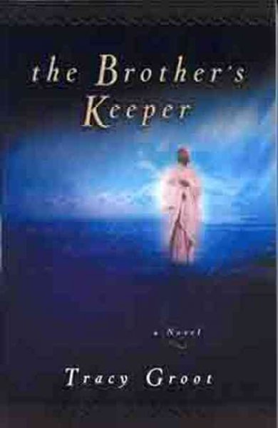 The brother's keeper / Tracy Groot.