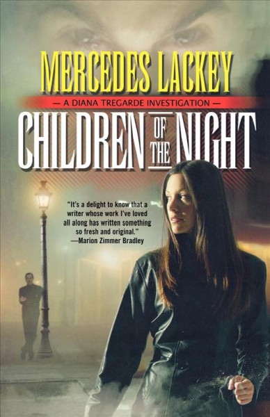 Children of the night : a Diana Tregarde investigation / Mercedes Lackey.