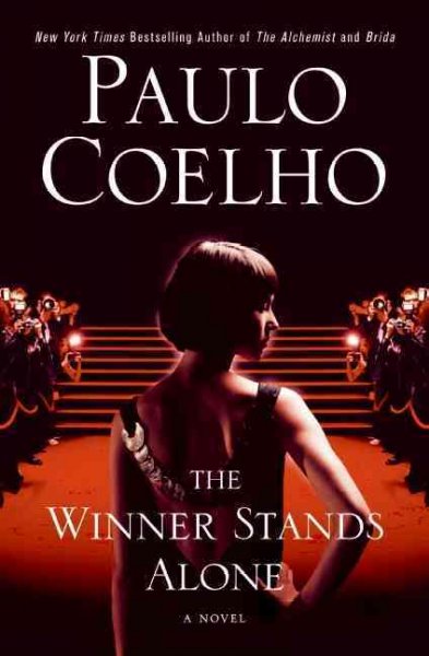 The winner stands alone : a novel / Paulo Coelho ; translated from the Portuguese by Margaret Jull Costa.