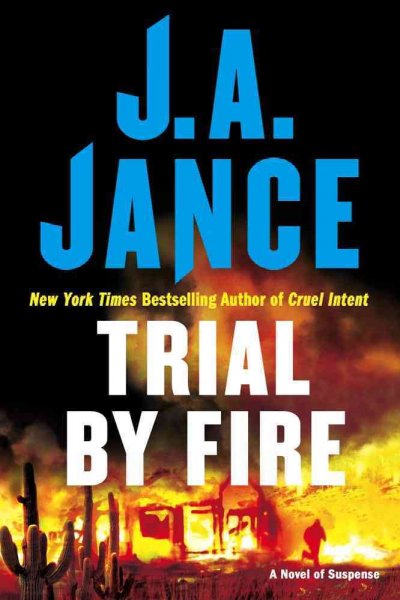 Trial by fire / J. A. Jance.