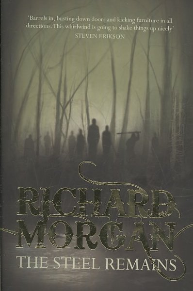 The steel remains / Richard Morgan.