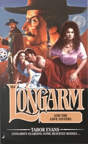 Longarm and the love sisters / Tabor Evans.