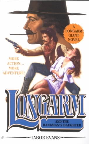 Longarm and the hangman's daughter / Tabor Evans.