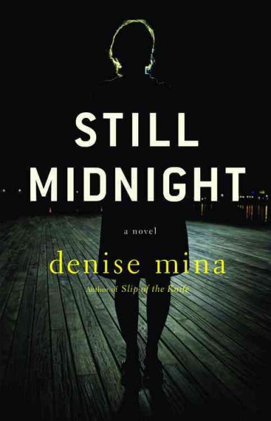 Still midnight : a novel / Denise Mina.