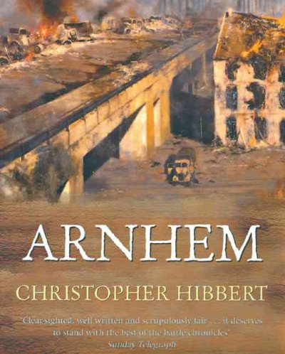Arnhem / Christopher Hibbert.