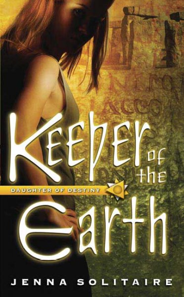 Keeper of the earth / Jenna Solitaire.
