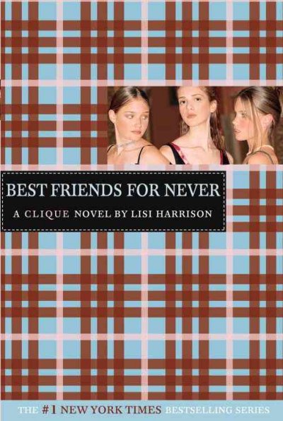 Best friends for never / by Lisi Harrison.