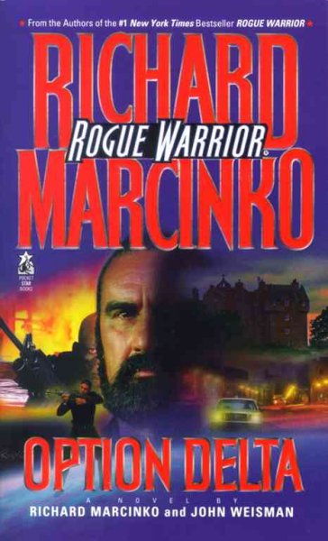 Rogue Warrior : Option Delta / Richard Marcinko and John Weisman.