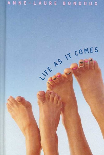 Life as it comes / Anne-Laure Bondoux ; translated from the French by Y. Maudet.