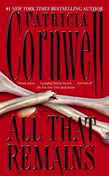All that remains : a novel / Patricia D. Cornwell.