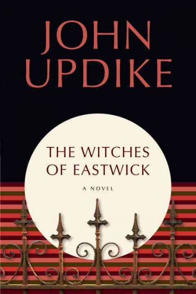 The witches of Eastwick / John Updike.