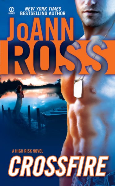Crossfire : a high risk novel / JoAnn Ross.