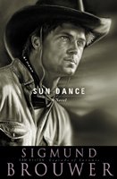 Sun dance [book] / Sigmund Brouwer.