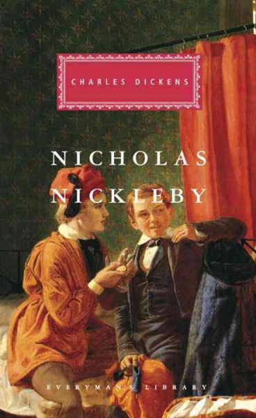 Nicholas Nickleby / Charles Dickens ; with thirty-nine illustrations by 'Phiz' ; and an introduction by John Carey.