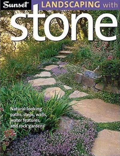 Landscaping with stone / by Jeanne Huber and the editors of Sunset Books.