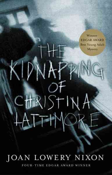 The kidnapping of Christina Lattimore / Joan Lowery Nixon.