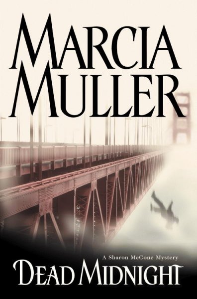 Dead midnight : a Sharon McCone mystery / by Marcia Muller.