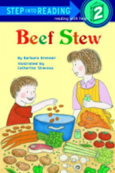 Beef stew / by Barbara Brenner ; illustrated by Catherine Siracusa.