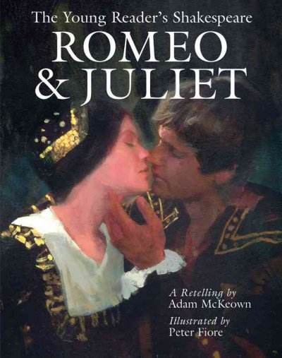 Romeo & Juliet / a retelling by Adam McKeown ; illustrated by Peter Fiore.