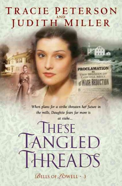 These tangled threads / by Tracie Peterson and Judith Miller.