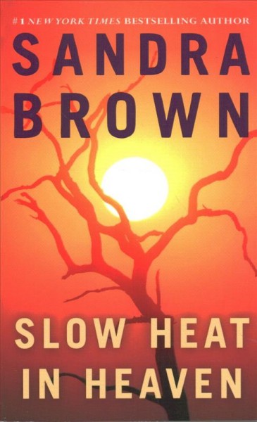 Slow heat in heaven / Sandra Brown.