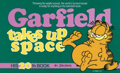 Garfield takes up space / by Jim Davis.