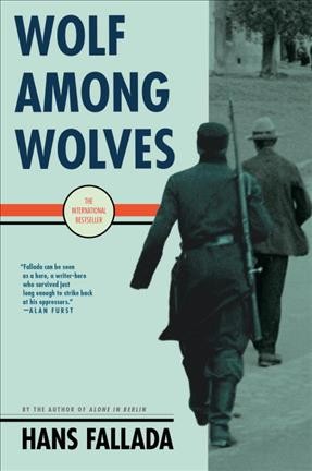 Wolf among wolves / Hans Fallada ; translated by Phillip Owens ; restored, and with additional translations by Thorsten Carstensen and Nicholas Jacobs.