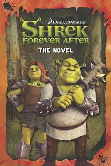 Shrek forever after / by Lauren Alexander.