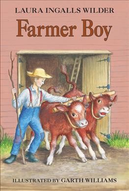 Farmer boy / Laura Ingalls Wilder; illustrated by Garth Williams.