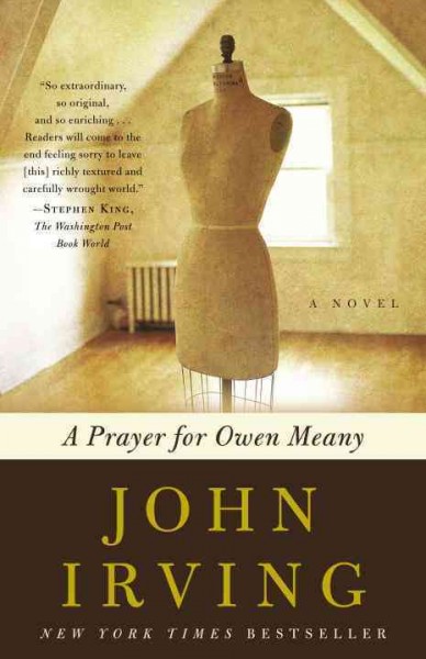 A prayer for Owen Meany / by John Irving.