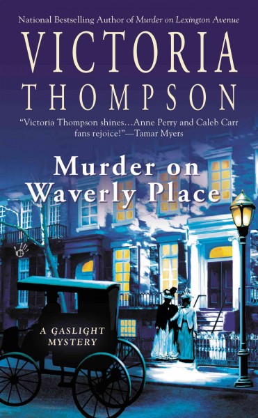 Murder on Waverly Place : a gaslight mystery / Victoria Thompson.