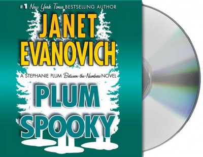 PLUM SPOOKY  [sound recording] : A STEPHANIE PLUM BETWEEN THE NUMBERS NOVEL Janet Evanovich.