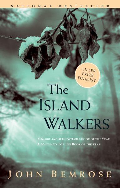 The island walkers / John Bemrose.