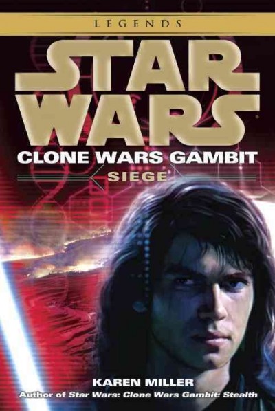 Star Wars. Clone Wars Gambit. Siege / Karen Miller.